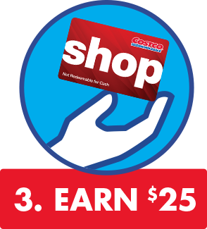 Earn $25 on a costco shop card limit two (2) per membership